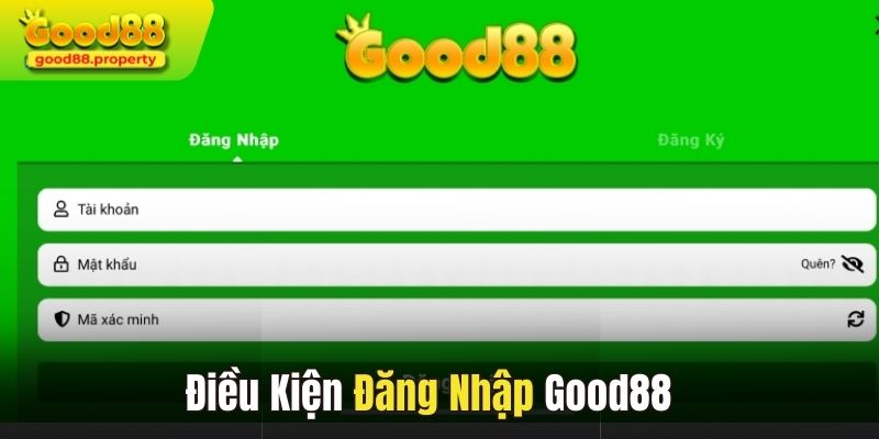 Một số điều kiện cần đáp ứng khi đăng nhập Good88