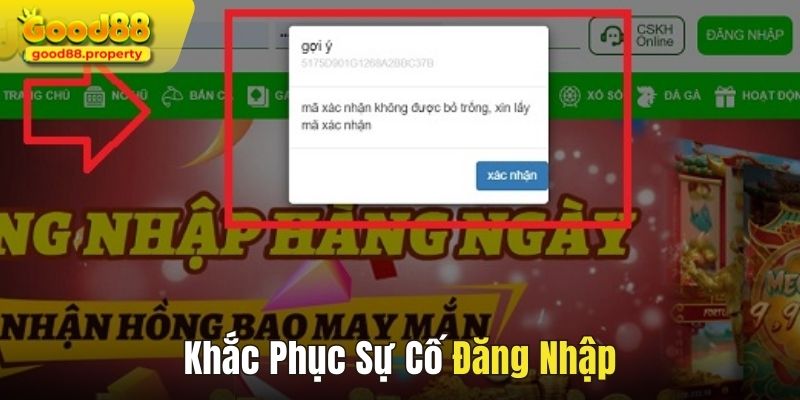 Cách khắc phục lỗi khi đăng nhập tại nhà cái Good88