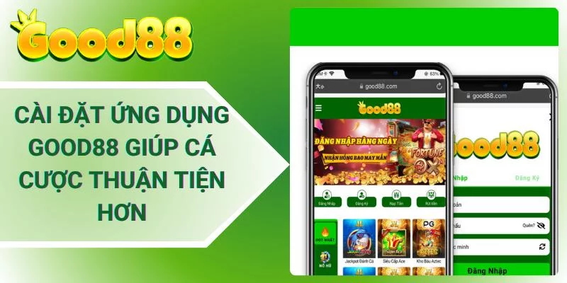 Cài đặt ứng dụng Good88 giúp cá cược thuận tiện hơn Cài đặt ứng dụng Good88 giúp cá cược thuận tiện hơn